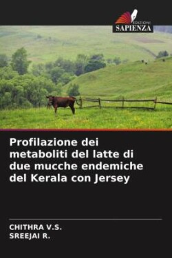 Profilazione dei metaboliti del latte di due mucche endemiche del Kerala con Jersey