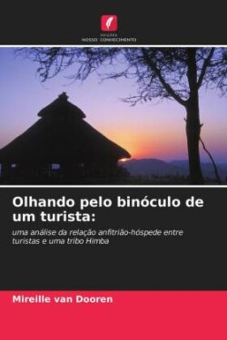 Olhando pelo binóculo de um turista