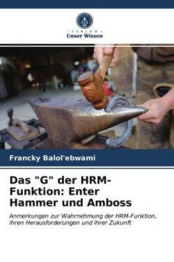 Das "G" der HRM-Funktion: Enter Hammer und Amboss