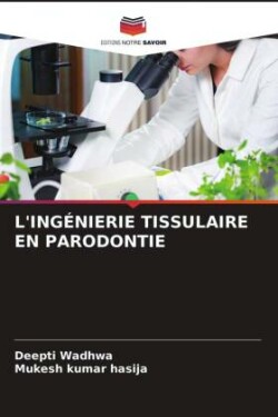 L'Ingénierie Tissulaire En Parodontie