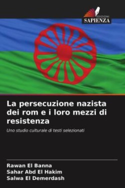 persecuzione nazista dei rom e i loro mezzi di resistenza