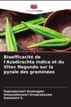 Bioefficacité de l'Azadirachta Indica et du Vitex Negundo sur la pyrale des graminées