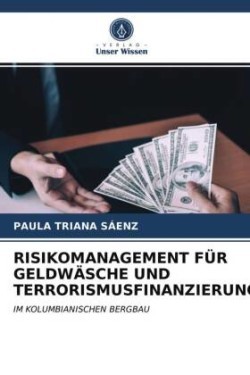 Risikomanagement Für Geldwäsche Und Terrorismusfinanzierung