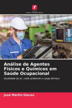 Análise de Agentes Físicos e Químicos em Saúde Ocupacional