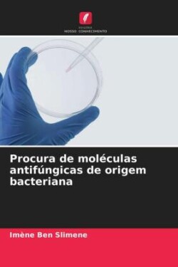 Procura de moléculas antifúngicas de origem bacteriana