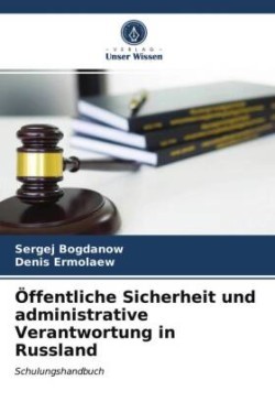 Öffentliche Sicherheit und administrative Verantwortung in Russland