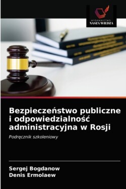 Bezpieczeństwo publiczne i odpowiedzialnośc administracyjna w Rosji