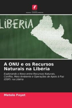 ONU e os Recursos Naturais na Libéria