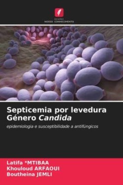 Septicemia por levedura Género Candida