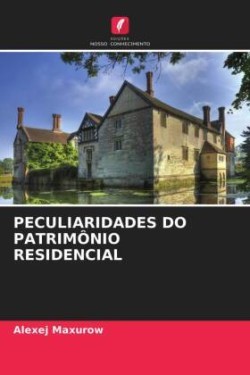 Peculiaridades Do Patrimônio Residencial