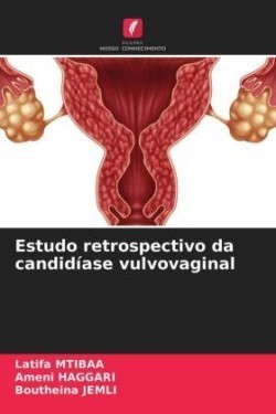 Estudo retrospectivo da candidíase vulvovaginal