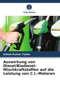 Auswirkung von Diesel/Biodiesel-Mischkraftstoffen auf die Leistung von C.I.-Motoren