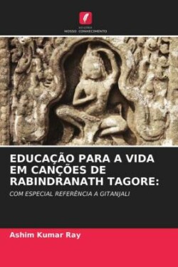 Educação Para a Vida Em Canções de Rabindranath Tagore