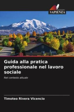 Guida alla pratica professionale nel lavoro sociale