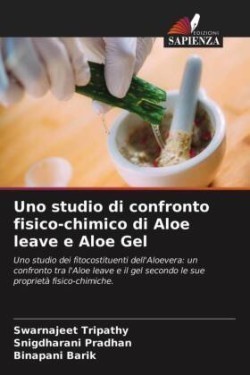 Uno studio di confronto fisico-chimico di Aloe leave e Aloe Gel