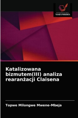 Katalizowana bizmutem(III) analiza rearanżacji Claisena