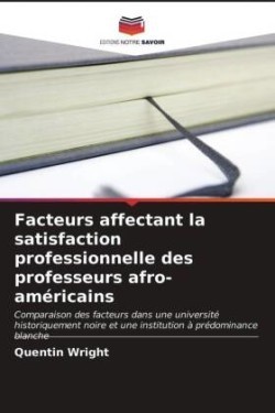 Facteurs affectant la satisfaction professionnelle des professeurs afro-américains