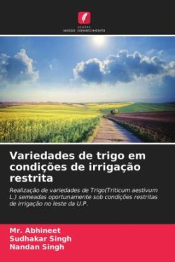 Variedades de trigo em condições de irrigação restrita