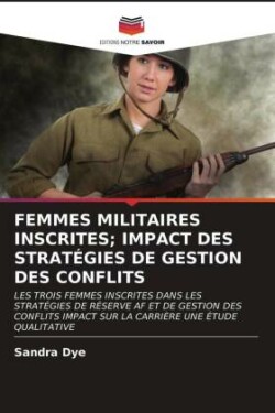 Femmes Militaires Inscrites; Impact Des Stratégies de Gestion Des Conflits