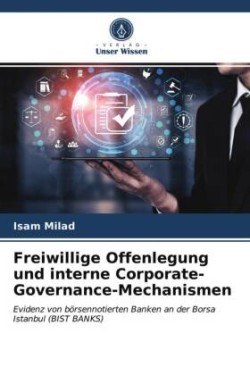 Freiwillige Offenlegung und interne Corporate-Governance-Mechanismen