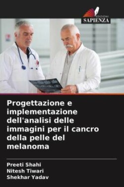 Progettazione e implementazione dell'analisi delle immagini per il cancro della pelle del melanoma