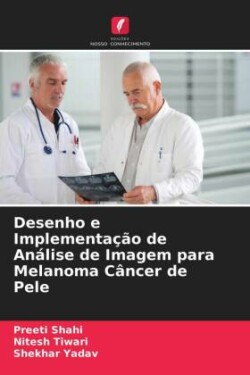 Desenho e Implementação de Análise de Imagem para Melanoma Câncer de Pele