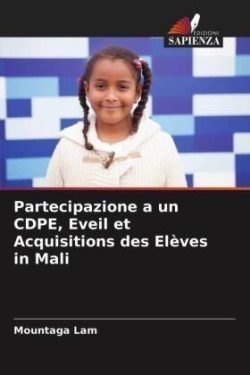 Partecipazione a un CDPE, Eveil et Acquisitions des Elèves in Mali