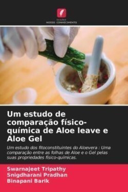 Um estudo de comparação físico-química de Aloe leave e Aloe Gel