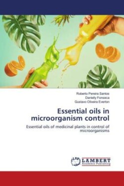 Essential oils in microorganism control