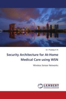 Security Architecture for At-Home Medical Care using WSN