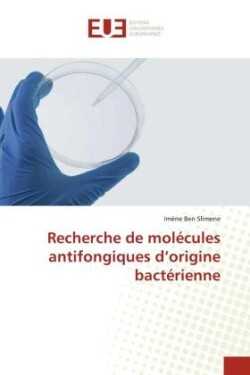 Recherche de molécules antifongiques d'origine bactérienne