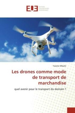 Les drones comme mode de transport de marchandise