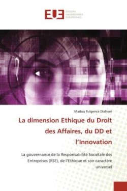 La dimension Ethique du Droit des Affaires, du DD et l'Innovation