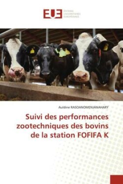 Suivi des performances zootechniques des bovins de la station FOFIFA K