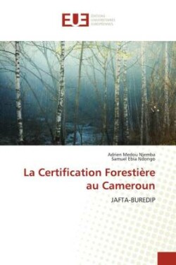 Certification Forestière au Cameroun