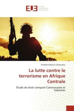 lutte contre le terrorisme en Afrique Centrale