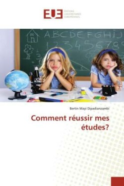 Comment réussir mes études?