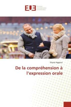 De la compréhension à l'expression orale