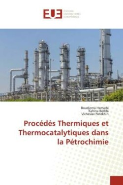 Procédés Thermiques et Thermocatalytiques dans la Pétrochimie
