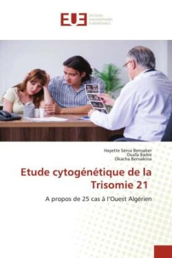 Etude cytogénétique de la Trisomie 21