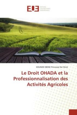 Le Droit OHADA et la Professionnalisation des Activités Agricoles