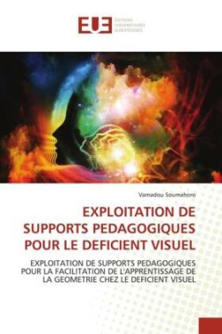 Exploitation de Supports Pedagogiques Pour Le Deficient Visuel