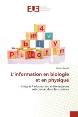 L'information en biologie et en physique