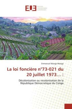 loi foncière n°73-021 du 20 juillet 1973...