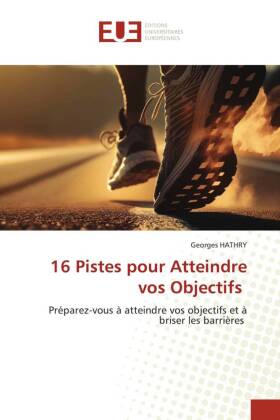 16 Pistes pour Atteindre vos Objectifs