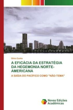 Eficácia Da Estratégia Da Hegemonia Norte-Americana