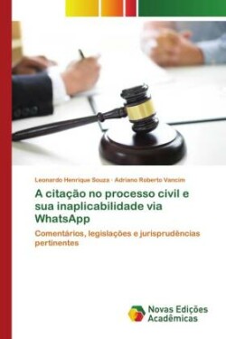 citação no processo civil e sua inaplicabilidade via WhatsApp