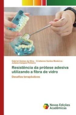 Resistência da prótese adesiva utilizando a fibra de vidro