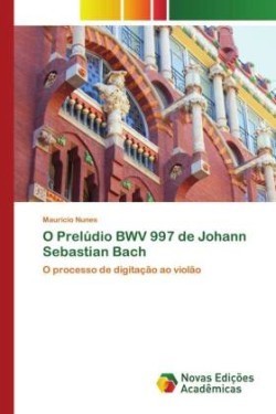 O Prelúdio BWV 997 de Johann Sebastian Bach