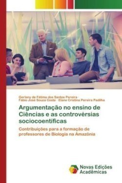 Argumentação no ensino de Ciências e as controvérsias sociocoentíficas